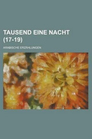 Cover of Tausend Eine Nacht; Arabische Erzahlungen (17-19 )