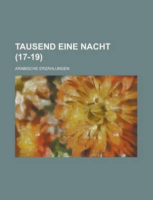 Book cover for Tausend Eine Nacht; Arabische Erzahlungen (17-19 )