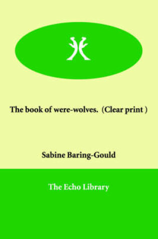 Cover of The book of were-wolves. (Clear print )