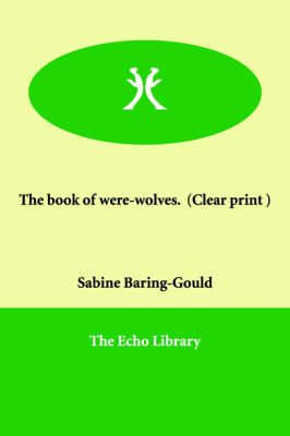 Book cover for The book of were-wolves. (Clear print )