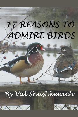Book cover for 17 Reasons to Admire Birds