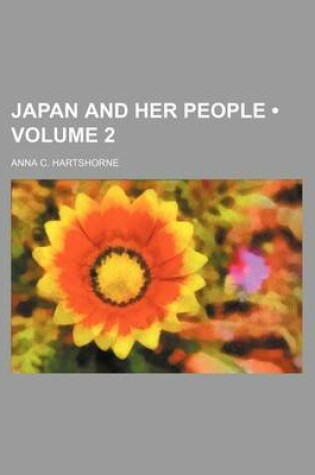 Cover of Japan and Her People (Volume 2)
