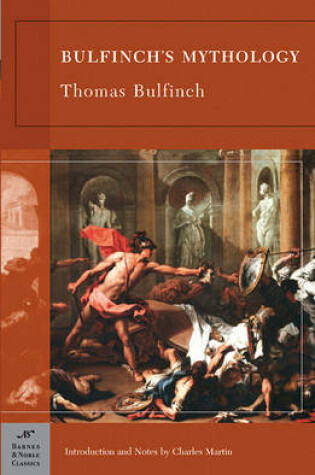 Cover of Bulfinch's Mythology (Barnes & Noble Classics Series)