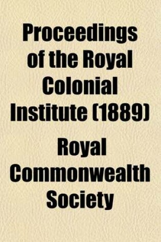 Cover of Proceedings of the Royal Colonial Institute Volume 20