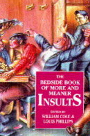 Cover of The Bedside Book of More and Meaner Insults