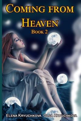 Book cover for Coming From Heaven. Book 2