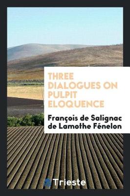 Book cover for Three Dialogues on Pulpit Eloquence