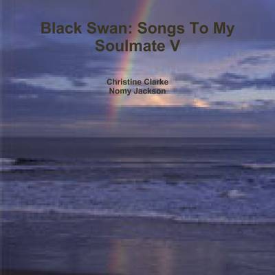 Book cover for Black Swan: Songs To My Soulmate V