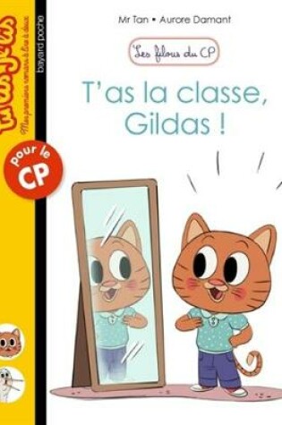 Cover of Les filous du CP/T'as la classe, Gildas !