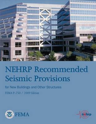 Book cover for NEHRP Recommended Seismic Provisions for New Buildings and Other Structures (FEMA P-750 / 2009 Edition)