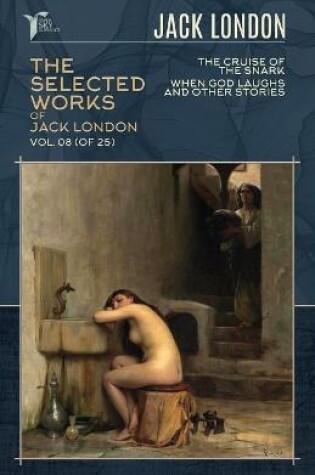 Cover of The Selected Works of Jack London, Vol. 08 (of 25)