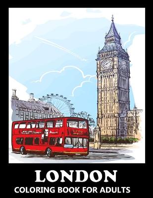 Book cover for London Coloring Book for Adults