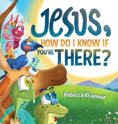 Book cover for Jesus, How Do I Know If You're There?