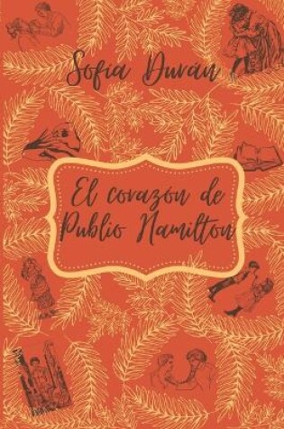Cover of El coraz�n de Publio Hamilton