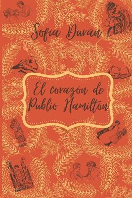 Book cover for El coraz�n de Publio Hamilton