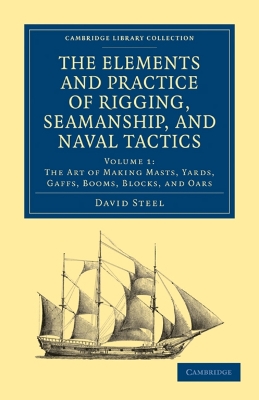 Cover of The Elements and Practice of Rigging, Seamanship, and Naval Tactics