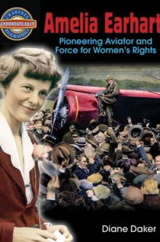 Cover of Amelia Earhart: Pioneering Aviator and Force for Women's Rights