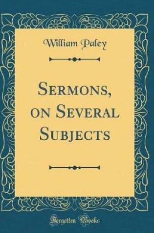 Cover of Sermons, on Several Subjects (Classic Reprint)