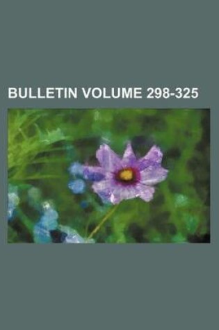 Cover of Bulletin Volume 298-325