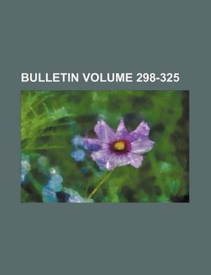 Book cover for Bulletin Volume 298-325