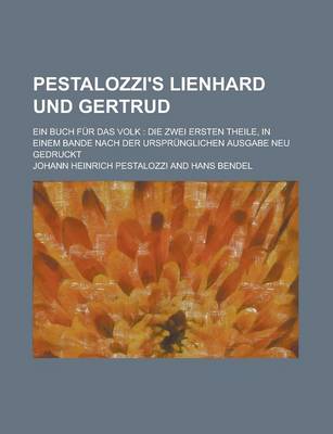 Book cover for Pestalozzi's Lienhard Und Gertrud; Ein Buch Fur Das Volk