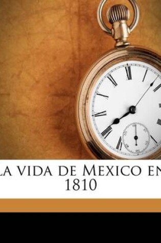 Cover of La vida de Mexico en 1810