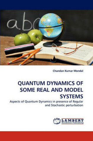 Cover of Quantum Dynamics of Some Real and Model Systems