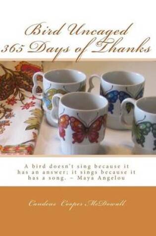 Cover of Bird Uncaged 365 Days of Thanks