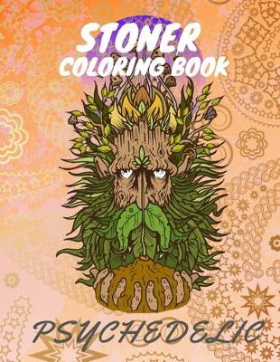 Book cover for Stoner Coloring Book Psychedelic