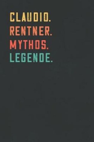 Cover of Claudio. Rentner. Mythos. Legende.