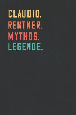 Book cover for Claudio. Rentner. Mythos. Legende.