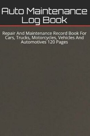 Cover of Auto Maintenance Log Book