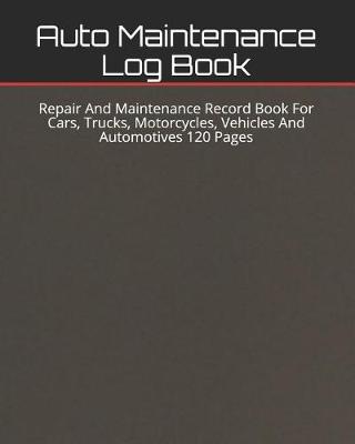 Book cover for Auto Maintenance Log Book