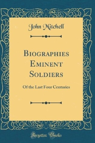 Cover of Biographies Eminent Soldiers