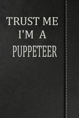 Book cover for Trust Me I'm a Puppeteer