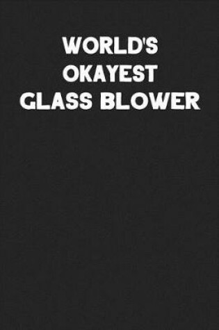 Cover of World's Okayest Glass Blower