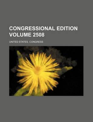 Book cover for Congressional Edition Volume 2508