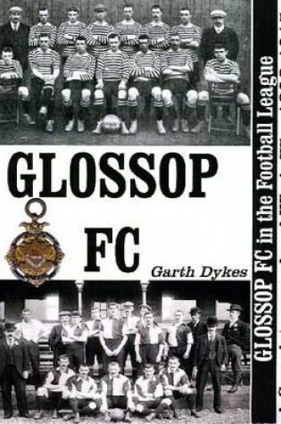 Cover of Glossop FC in the Football League