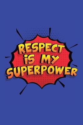 Book cover for Respect Is My Superpower