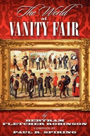 Cover of The World of "Vanity Fair" by Bertram Fletcher Robinson