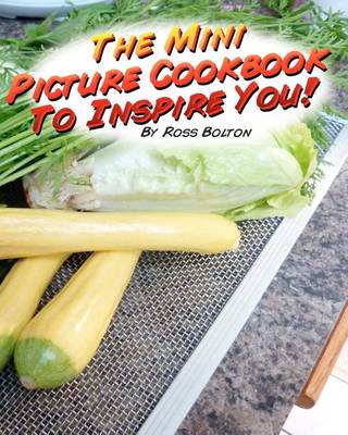 Book cover for The Mini Picture Cookbook to Inspire You!