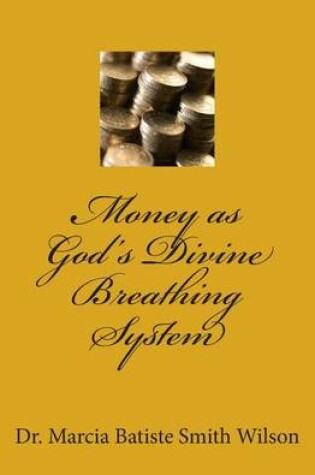 Cover of Money as God's Divine Breathing System