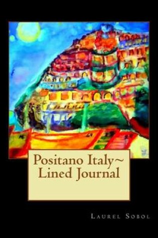 Cover of Positano Italy Lined Journal