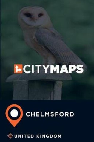 Cover of City Maps Chelmsford United Kingdom