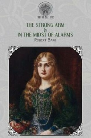 Cover of The Strong Arm & In the Midst of Alarms