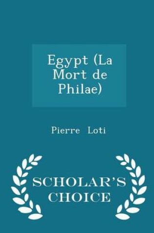 Cover of Egypt (La Mort de Philae) - Scholar's Choice Edition