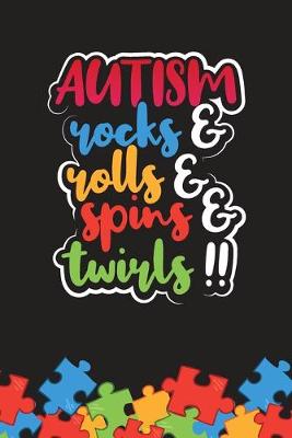 Book cover for Autism Rocks & Rolls & Springs & Twirls!!