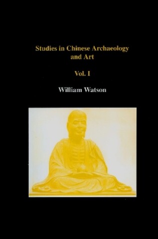 Cover of Studies in Chinese Archaeology and Art, Volume I