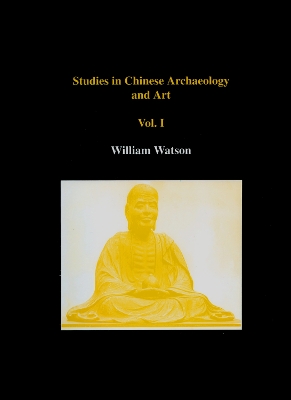Book cover for Studies in Chinese Archaeology and Art, Volume I