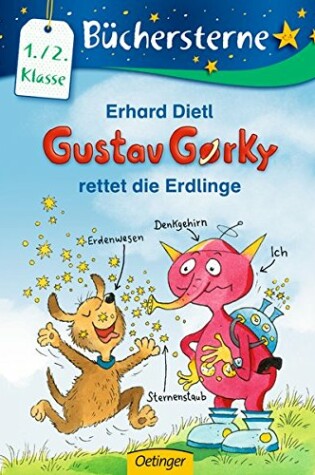 Cover of Gustav Gorky rettet die Erdlinge